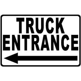 Truck Entrance with Left Arrow Sign. 18x24 Metal