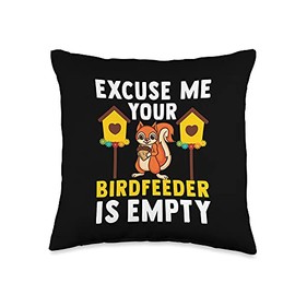 Funny Squirrel Excuse Me Your Birdfeeder Is Empty Gift Throw Pillow