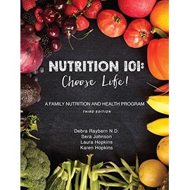 Nutrition 101: Choose Life! (Third Edition)