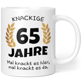 Knackige 65 Jahre Geburtstag | Geschenk zum 65. Geburtstag | Tasse mit lustigem Spruch Geschenkideen (Zum 65. Geburtstag)