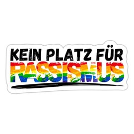 Spreadshirt Kein Platz Für Rassismus Colourful Sticker, max. 10 x 10 cm, 10 x 10 cm, Matt White