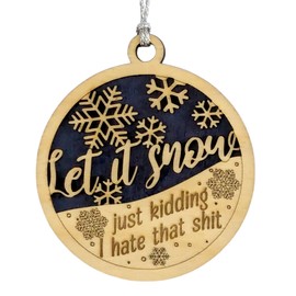 Funny Adult Christmas Ornament - 3" Wooden "Let It Snow" Gag Gift - Handcrafted in Oregon USA
