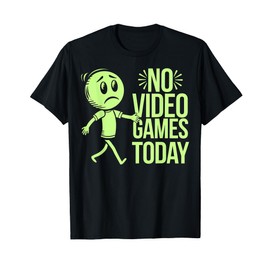No Video Games Today Funny Gamer Sad Cartoon Character T-Shirt