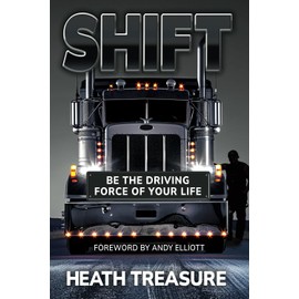 Shift: Be The Driving Force of Your Life