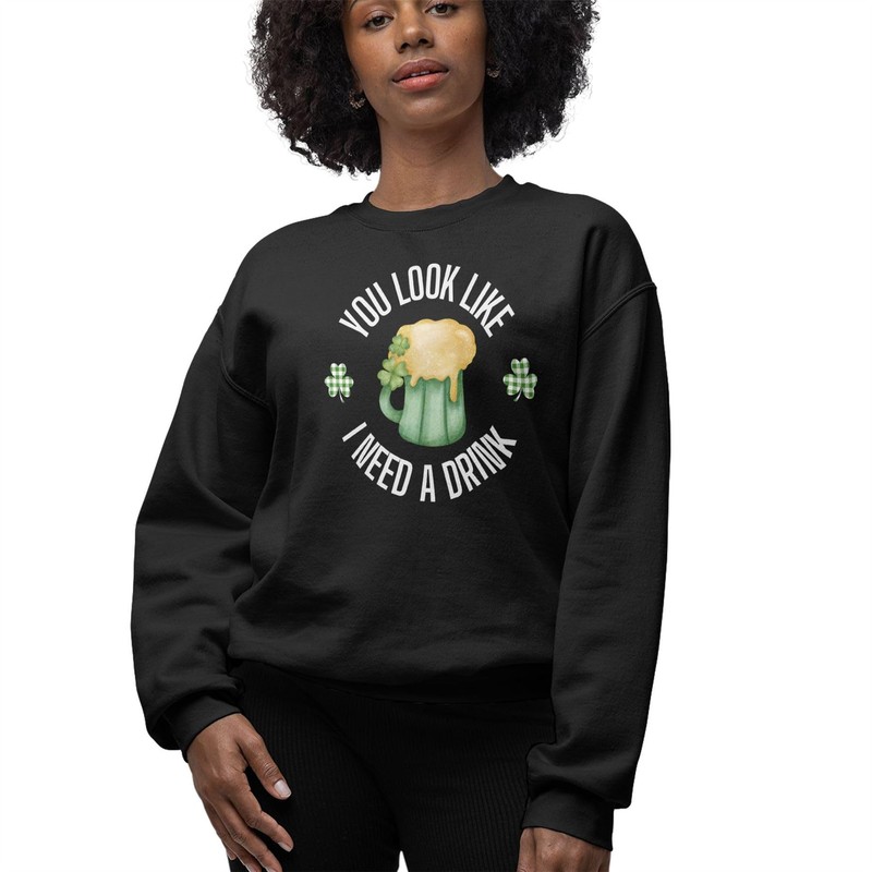 Printbox Originals You look Like I Need a Drink Sweatshirt,