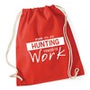 Hippowarehouse Born to Go Hunting Forced to Work Drawstring Cotton