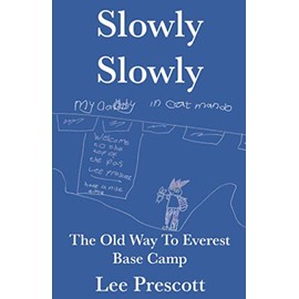 Slowly Slowly: The Old Way To Everest Base Camp