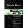 Computer Literacy A Complete Guide - 2020 Edition