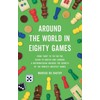 Around the World in Eighty Games: From Tarot to Tic-Tac-Toe,