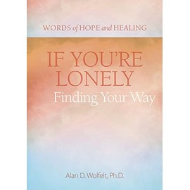 If You're Lonely: Finding Your Way