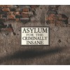 Asylum For The Criminally Insane 12" x 8" Tin Sign