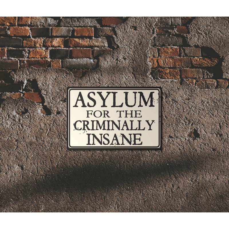 Asylum For The Criminally Insane 12" x 8" Tin Sign