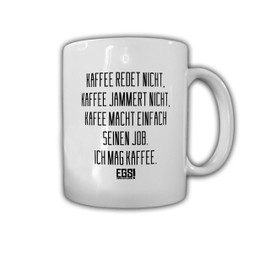 EGS I Like Coffee Coffee Makes His Job Jammert nicht Speech Cup #29101