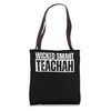 Wicked Smaht Teachah Wicked Smart Teacher Distressed Tote Bag
