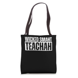 Wicked Smaht Teachah Wicked Smart Teacher Distressed Tote Bag