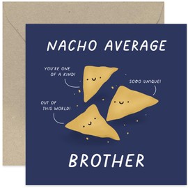 Old English Co. Funny Birthday Card for Brother - 'Nacho Average' Birthday Card for Him - Hilarious Birthday Day Card for Big or Little Bro - 21st, 30th, 40th | Blank Inside Envelope