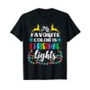 My Favorite Color Is Christmas Lights Xmas Funny Holiday T-Shirt,