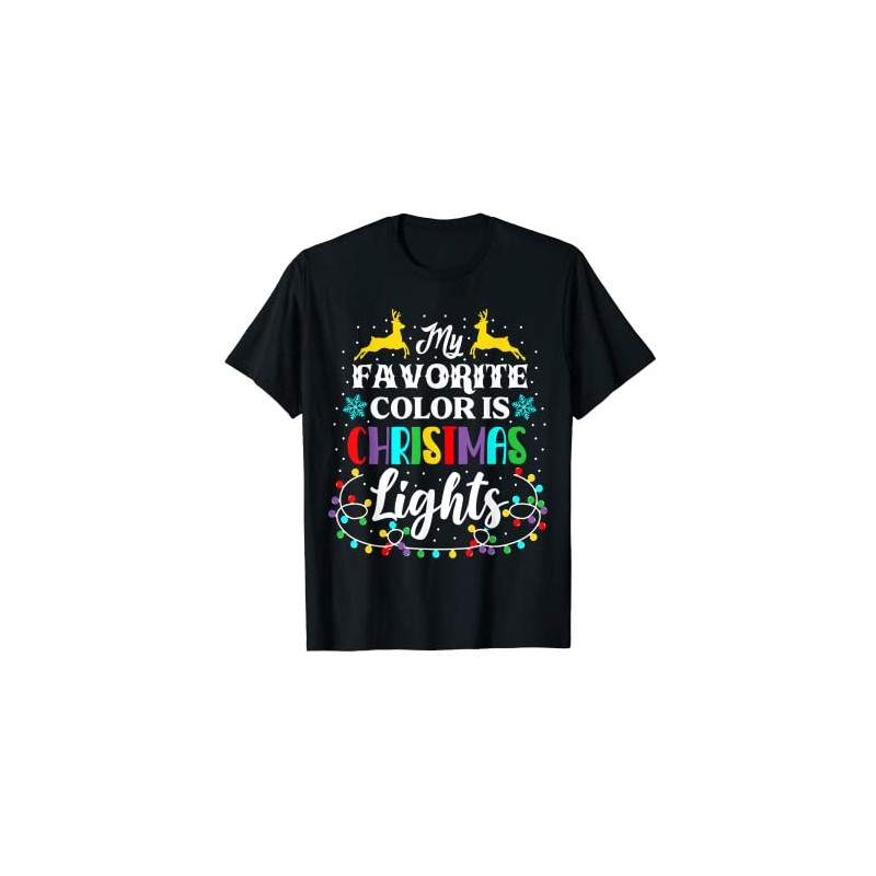 My Favorite Color Is Christmas Lights Xmas Funny Holiday T-Shirt,