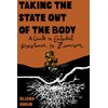 Taking the State Out of the Body: A Guidebook on