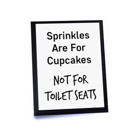Funny Bathroom Wood Sign - Sprinkles Are For Cupcakes Not Toilet Seats - Wooden Plaque Sign 8x10
