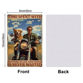 SUPERDANT Motorcycle and Dog Metal Tin Sign Man with Dog Tin Sign Time Spent with Motorcycles and Dogs is Never Wasted Tin Signs Motorbike Motivational Text Metal Signs for Man Cave Bedroom