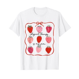 Physical Therapy Is My Jam Strawberry Physical Therapist PT T-Shirt