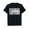 I'd Rather Be Cummin Than Strokin Diesel Black T-Shirt