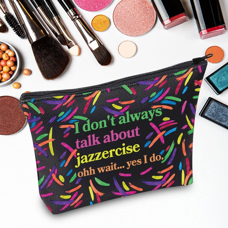 Jazzercise Makeup Bag Jazzercise Lover Gifts I Don't Always Talk