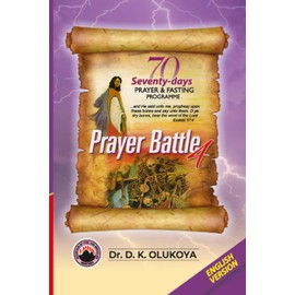 70 Seventy Days Prayer and Fasting Programme 2023 Edition:: Prayer Battle 4
