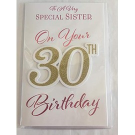 To A Very Special Sister On Your 30th Birthday Card Age 30 30th Thirty White/Pink/Gold Words 3D/Glitter/Foil Detail(PRELUDE45640)