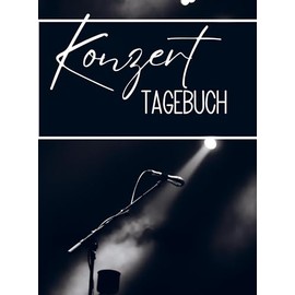 Konzert Tagebuch- Mein Konzert Journal: Großformat. Zum Ausfüllen & Bekleben. Für 40 Konzerte und 10 Festivals. Geeignet für: Konzert, Orchester, Oper, Musical¿