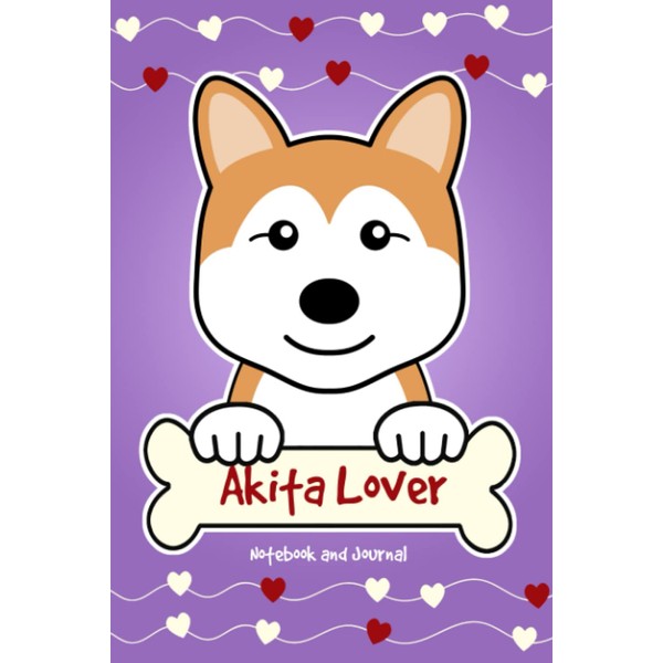 Akita Lover Notebook and Journal: 120-Page Lined Notebook for Writing
