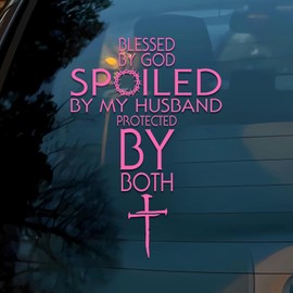 Blessed By God Spoiled By My Husband Car Decal Funny Christian Cross, Religious, Jesus, Bible Humor Car Window Accessories Affirmations Vinyl Waterproof 6 Inches Bumper Sticker Gift for Mom Dad Friend