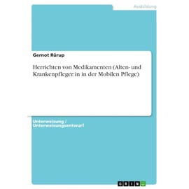 Herrichten von Medikamenten (Alten- und Krankenpfleger:in in der Mobilen Pflege)