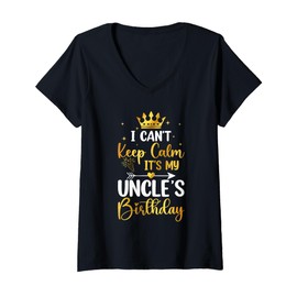 Womens I Can't Keep Calm It's My Uncle's Birthday Party Bday Gifts V-Neck T-Shirt