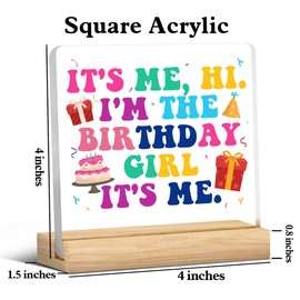 Birthday Gifts for Girls, Music Lovers Birthday Gifts for Fans, It's Me Hi I'm the Birthday Girl Acrylic Desk Sign Decor (4 x 4 Inches)