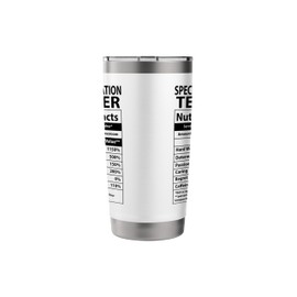 Funny Special Education Teacher Nutrition Facts label Stainless Steel Insulated Tumbler