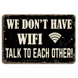 4yougifts We Don’t Have WiFi Talk to Each Other Rustic Black Sign for Homes