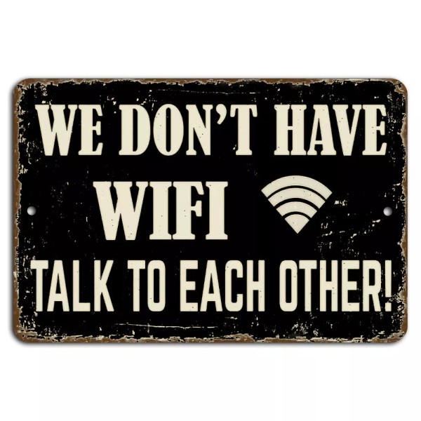 4yougifts We Don’t Have WiFi Talk to Each Other Rustic