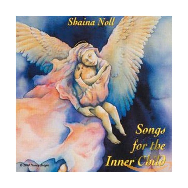 Songs for the Inner Child by NOLL,SHAINA [Audio CD]