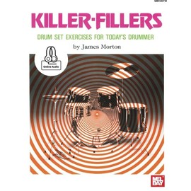 Killer-Fillers: Drum Set Exercises for Today's Drummer