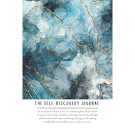 THE SELF-DISCOVERY JOURNAL: A Wellness Tool Thoughtfully Designed for Healing, Introspection, Lifestyle Modification and Mental Health