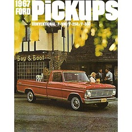 1967 FORD PICKUP & TRUCK BEAUTIFUL DEALERSHIP SALES BROCHURE - ADVERTISMENT - COVERING: F-100, F-250, F350. & All Purpose 4-Wheel Drive Vehicles 67