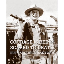 John Wayne - Courage Famous Quote Western Movie Star Icon 16x20 Inches