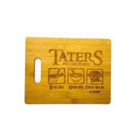 SHABBY SIGN SHOPPE Taters BOIL 'EM MASH 'EM STICK 'EM IN A STEW Potatoes Cutting Board Bamboo Wood