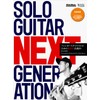 SOLO GUITAR NEXT GENERATION フィンガースタイリストのための新世代名曲20 (CD付)