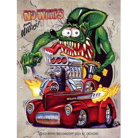 No Wimps for Willys Rat Fink by Big Daddy Ed Roth Metal Sign