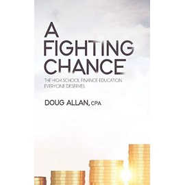 A Fighting Chance: The High School Finance Education Everyone Deserves