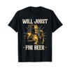 Renaissance Festival Will Joust For Beer Medieval Ren Faire T-Shirt