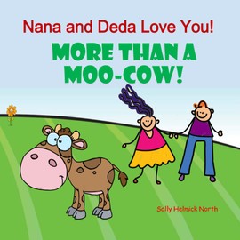 Nana and Deda Love You!: More Than a Moo-Cow!